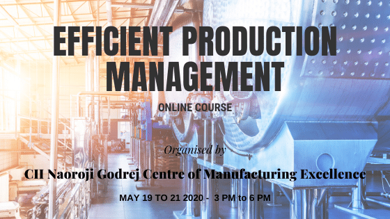 Online Module on Efficient Production Management with CII